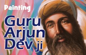 Guru Arjun Dev ji, Sikh Painting, Art and History of Punjab, Bhagat Singh, Sikhi Art